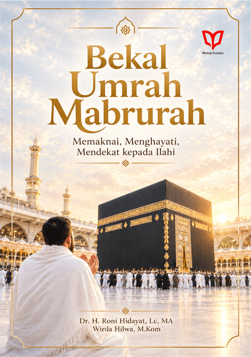 Bekal Umrah Mabrurah: Memaknai, Menghayati, Mendekat Kepada Ilahi