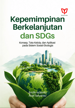 Kepemimpinan Berkelanjutan dan SDGs: Konsep, Tata Kelola, dan Aplikasi pada Sistem Sosial-Ekologis